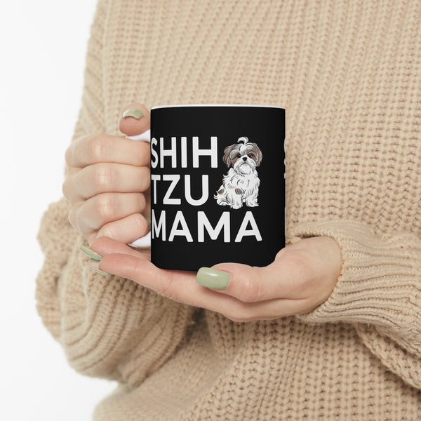 Shih Tzu Mama Mug 2 | Shih Tzu Gifts | Shih Tzu ShihTzu Ceramic Mug 11oz