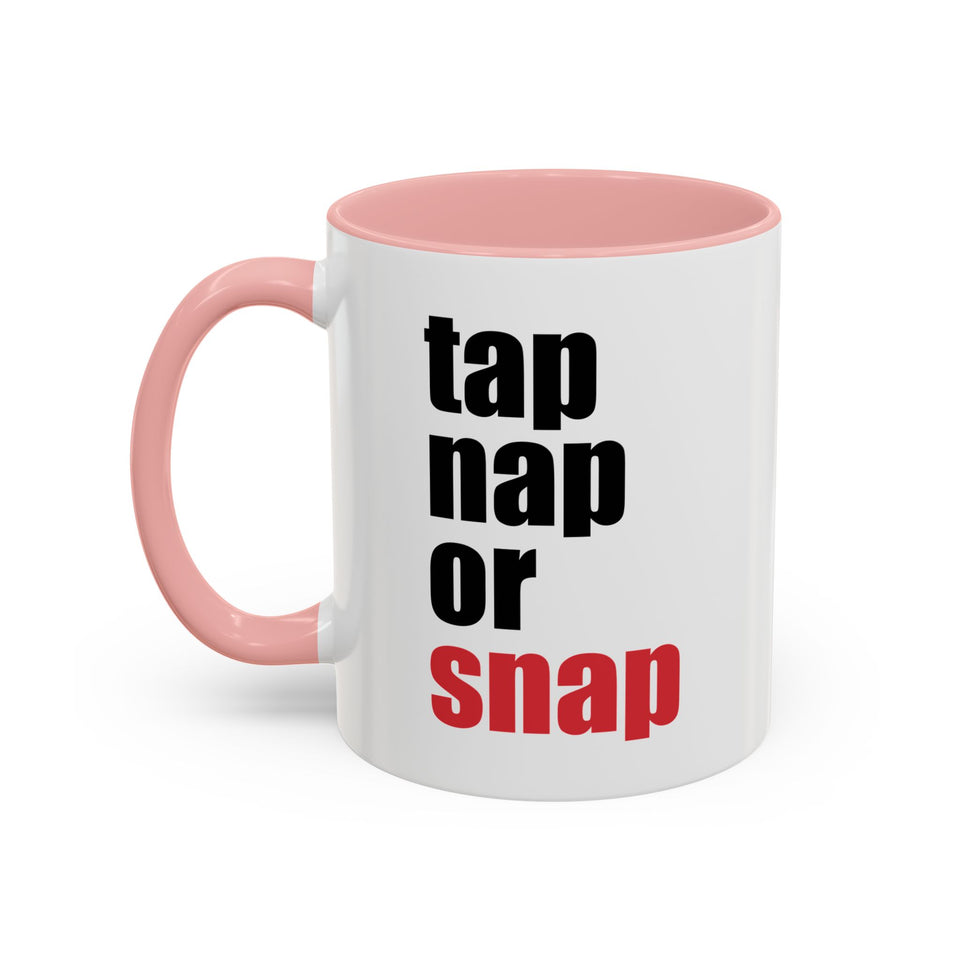 Brazilian Jiu Jitsu Tap Nap Or Snap | BJJ Accent Coffee Mug