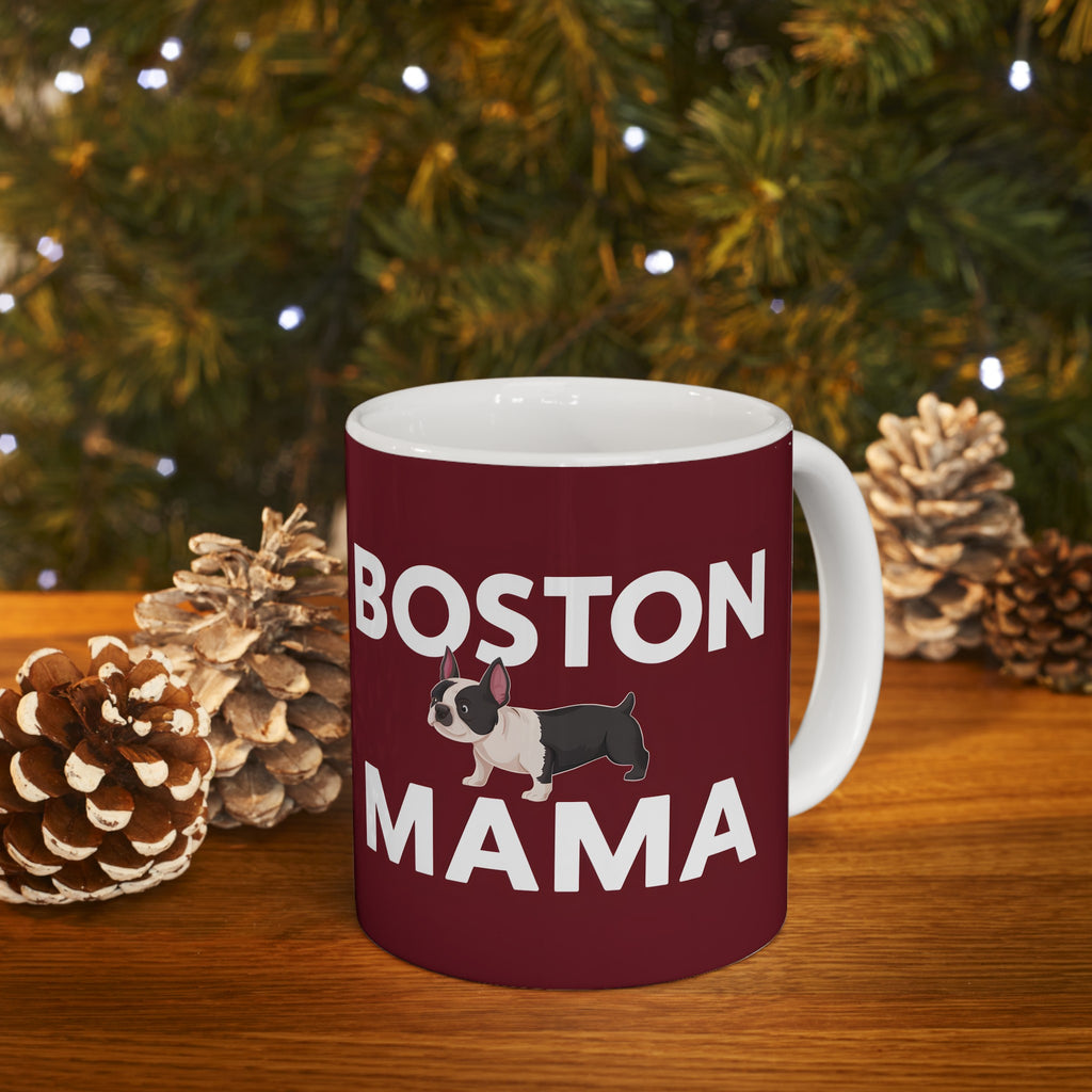 Boston Mama Boston Terrier Mug | Boston Terrier Gifts | Gifts For Boston Terrier Mug 11oz