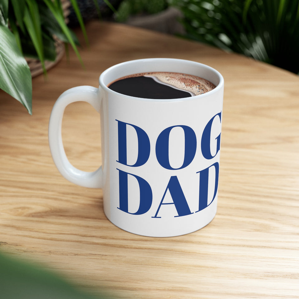 Dog Dad Mug | Dog Dad Gift | Dog Dad Coffee Mug | Dog Dad Presents Mug 11oz