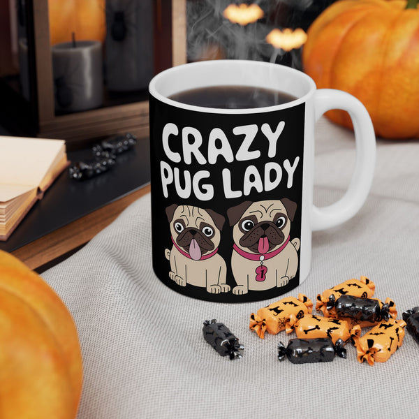 Crazy Pug Lady Ceramic Mug | Crazy Pug Lover Gift Mug (11oz)
