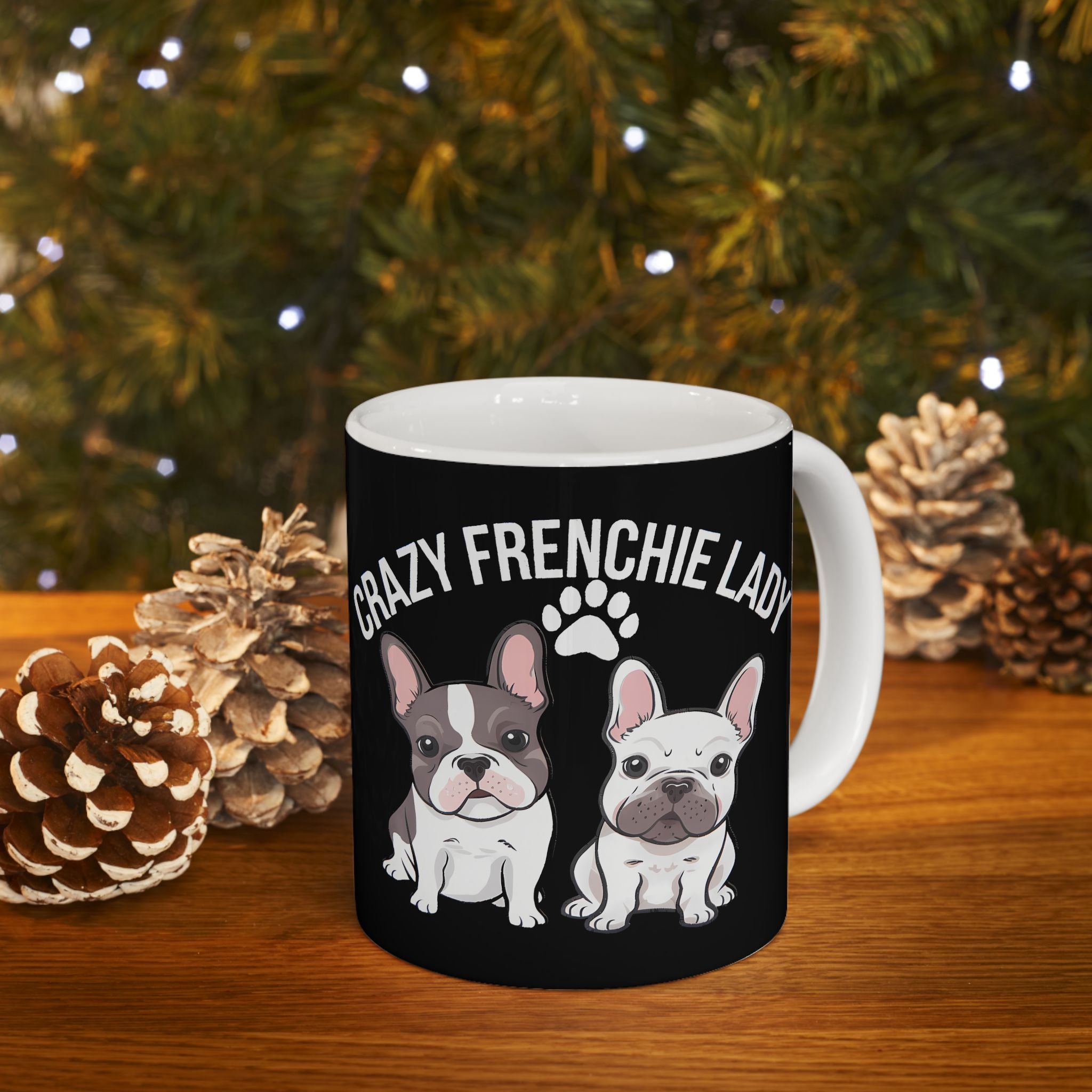 French Bulldog Mug Crazy Frenchie Lady 11oz/15oz