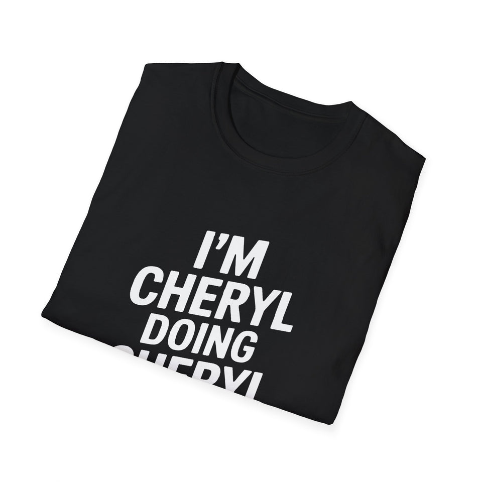 I'm Cheryl Doing Cheryl Things Gift T-Shirt