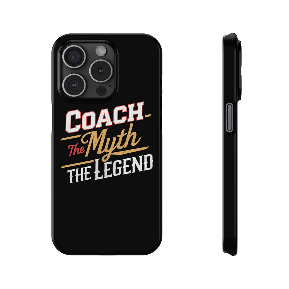 Coach The Myth The Legend Slim iPhone Cases | Cool Coach Gift iPhone Case