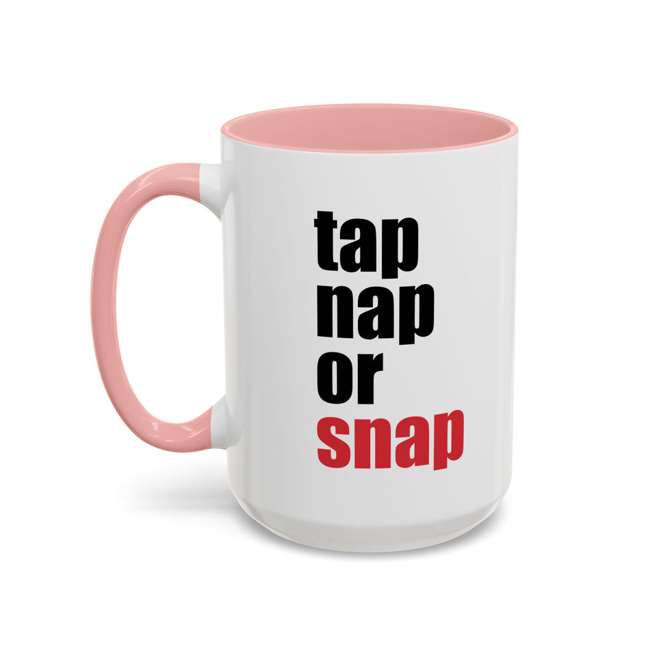 Brazilian Jiu Jitsu Tap Nap Or Snap | BJJ Accent Coffee Mug
