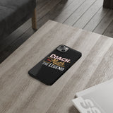 Coach The Myth The Legend Slim iPhone Cases | Cool Coach Gift iPhone Case Coach The Myth The Legend Slim iPhone Cases | Cool Coach Gift iPhone Case