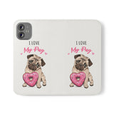 Pug Phone Case | I Love My Pug Wallet Phone Case | IPhone & Samsung Galaxy Pug Flip Cases White Pug Phone Case | I Love My Pug Wallet Phone Case | IPhone & Samsung Galaxy Pug Flip Cases White