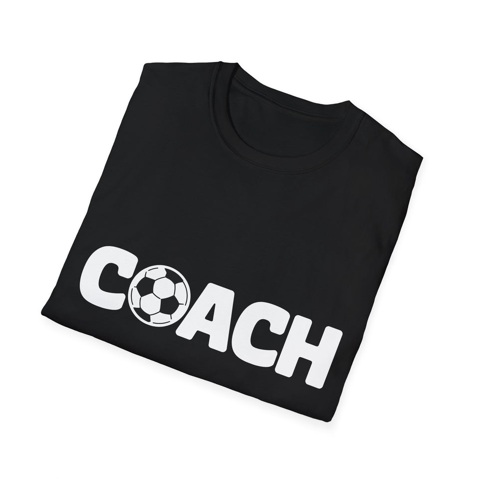 Football - Soccer Coach Unisex T-Shirt | Soccer Coach Shirt | Gift For Football Coach T Shirt