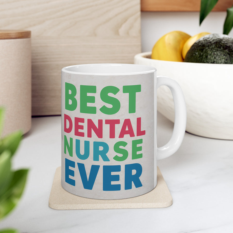 Best Dental Nurse Ever Mug | Dental Nurse Gift | Dental Nurse Coffee Mug | Dental Nurse Gift Ideas Mug 11oz