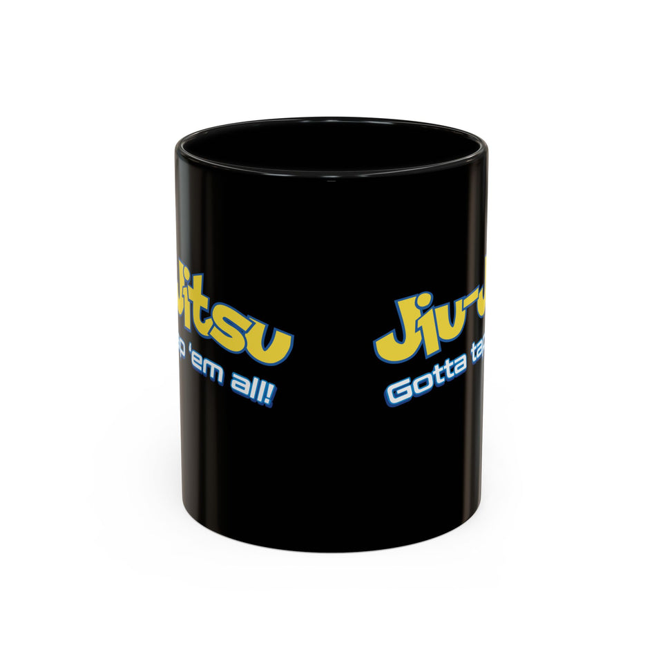 Brazilian Jiu Jitsu Gotta Tap Them All | BJJ Accent Coffee Mug