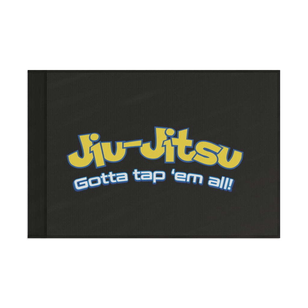 Brazilian Jiu Jitsu Gotta Tap Them Flag Banner | BJJ Flag