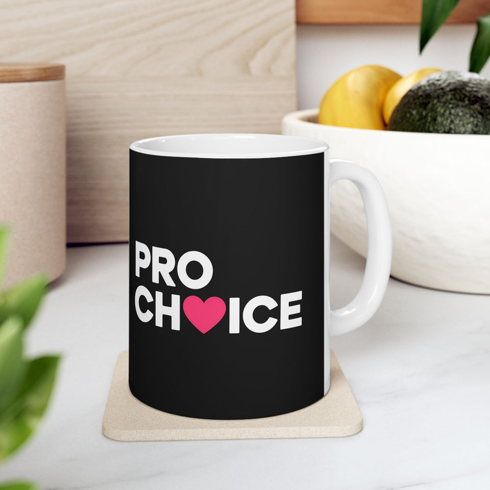Pro Choice Ceramic Mug | Pro Choice Gifts (11oz)