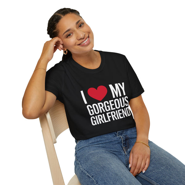 I Love My Gorgeous Girlfriend T-Shirt — Cute GF Love Unisex Tee
