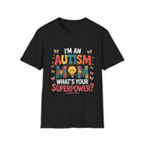 I'm An Autism Mom, What's Your Superpower Autism T-Shirt I'm An Autism Mom, What's Your Superpower Autism T-Shirt