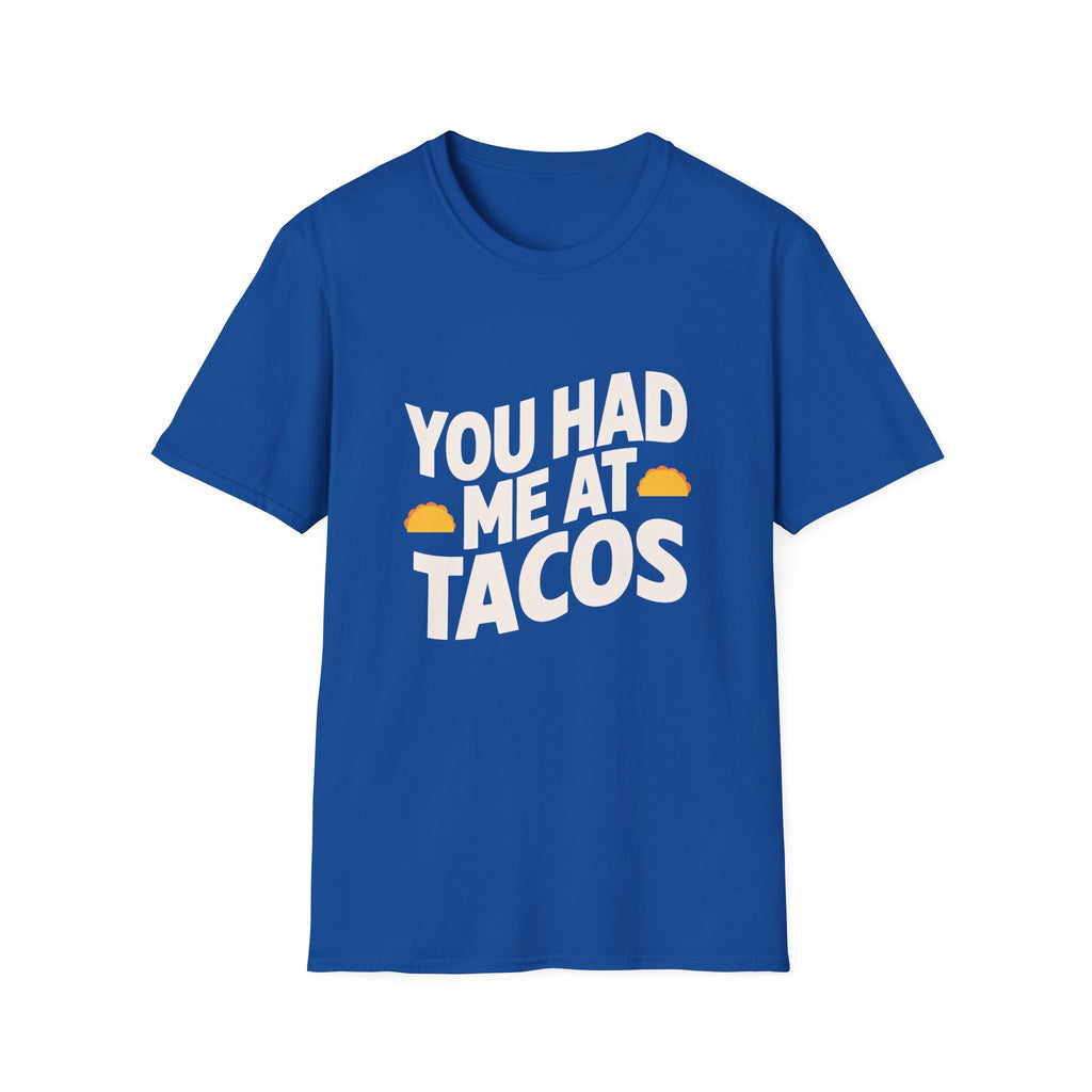 You Had Me At Tacos T-Shirt — Funny Taco Lover Tee