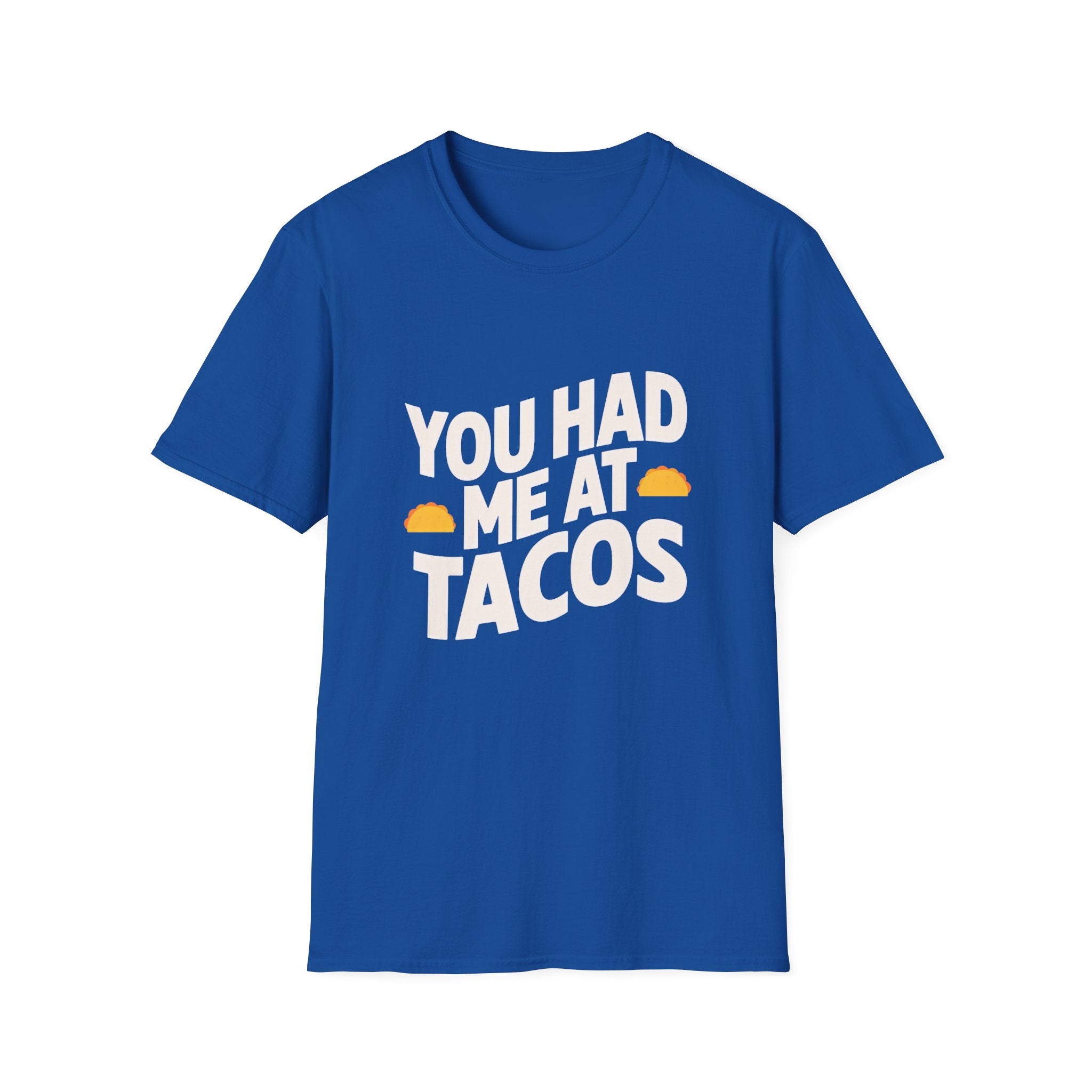 You Had Me At Tacos T-Shirt — Funny Taco Lover Tee