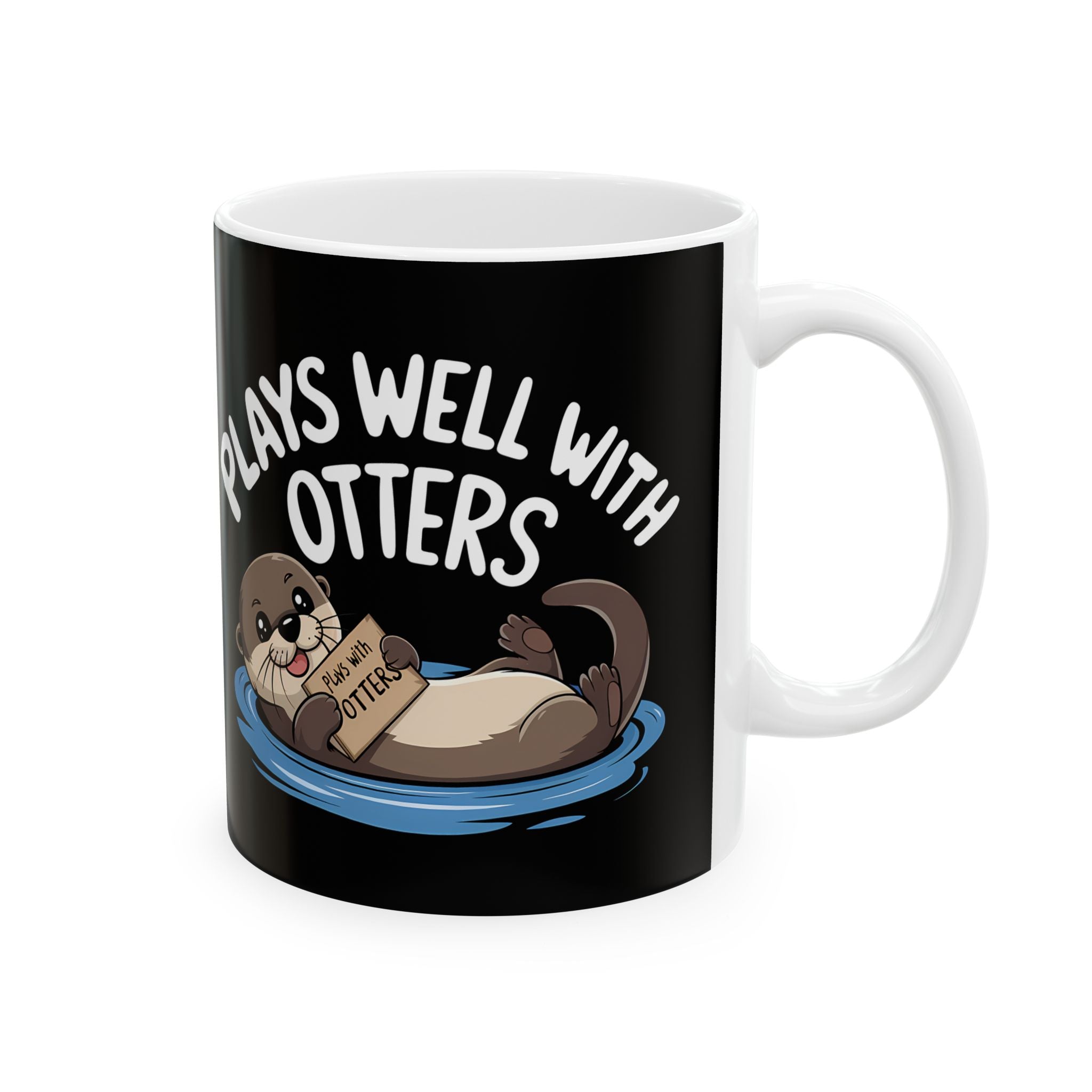 Plays Well With Otters - Otter Ceramic Mug | Otter Gifts (11oz)