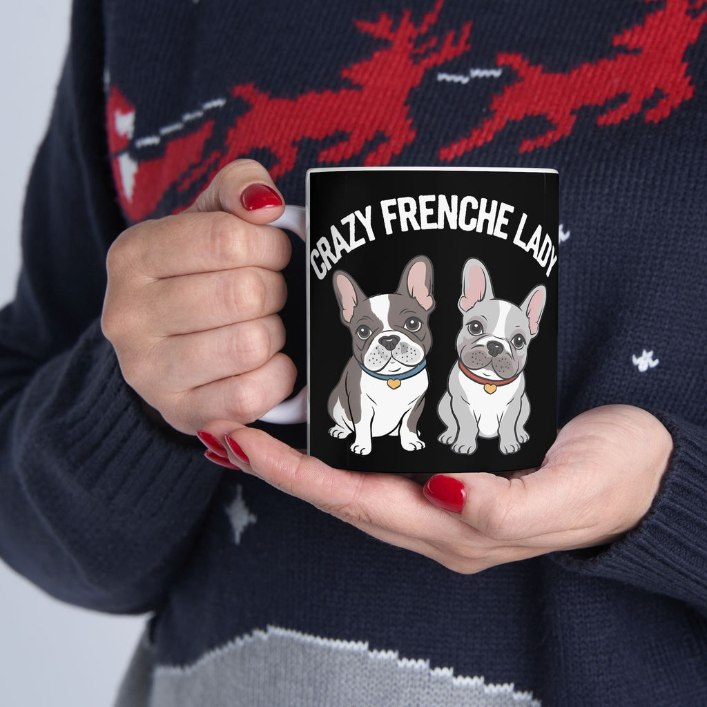 Cute French Bulldog Mug Crazy Frenchie Lady 11oz/15oz