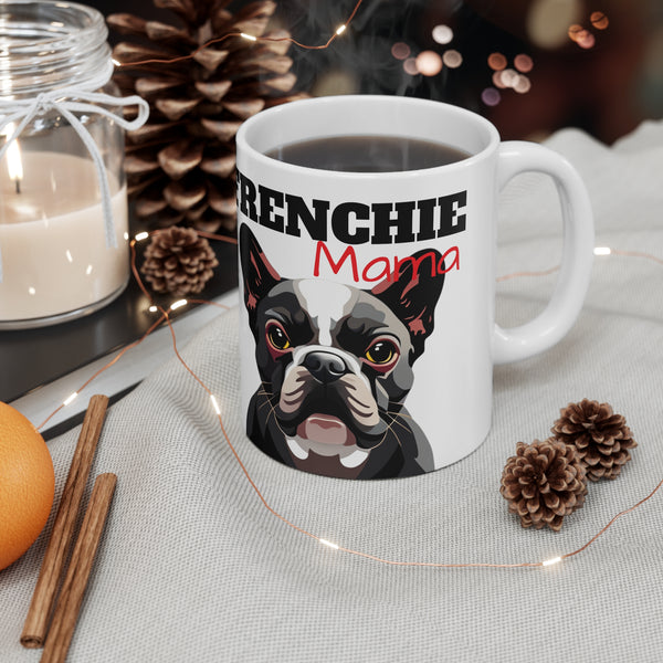 Frenchie Mama Mug | French Bulldog Gifts | French Bulldog Frenchie Ceramic Mug 11oz