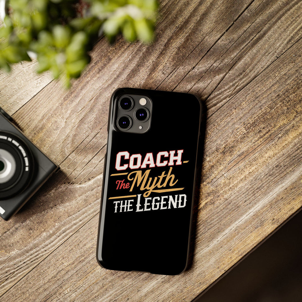 Coach The Myth The Legend Slim iPhone Cases | Cool Coach Gift iPhone Case