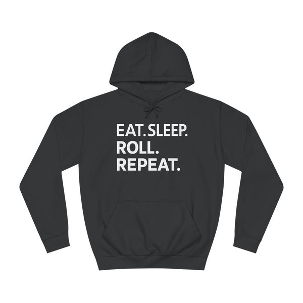 Eat Sleep Roll Repeat BJJ Unisex College Hoodie | Brazilian Jiu Jitsu Gift Hoodie