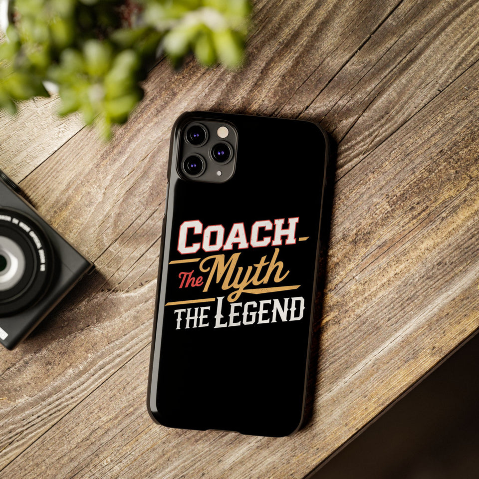 Coach The Myth The Legend Slim iPhone Cases | Cool Coach Gift iPhone Case