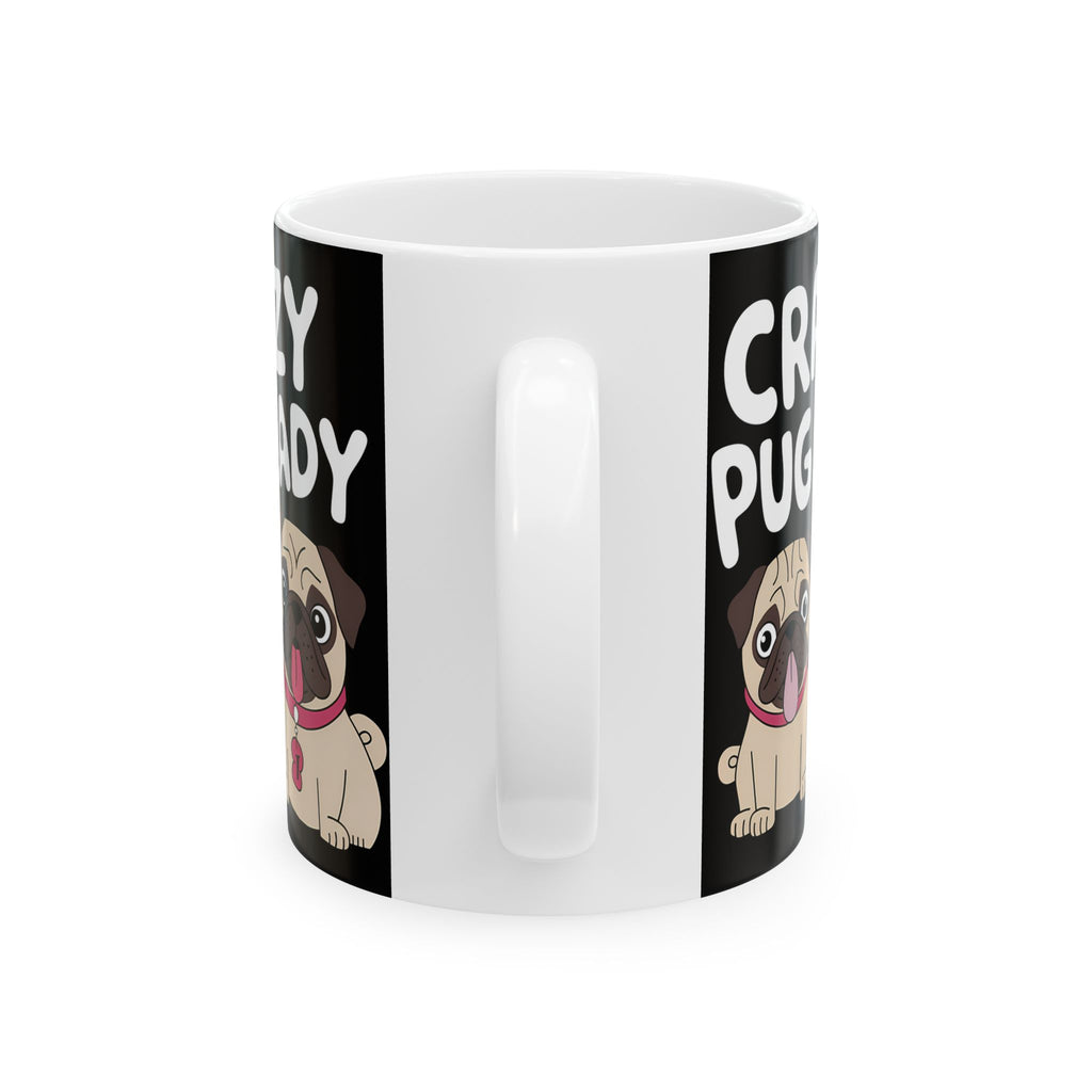 Crazy Pug Lady Ceramic Mug | Crazy Pug Lover Gift Mug (11oz)