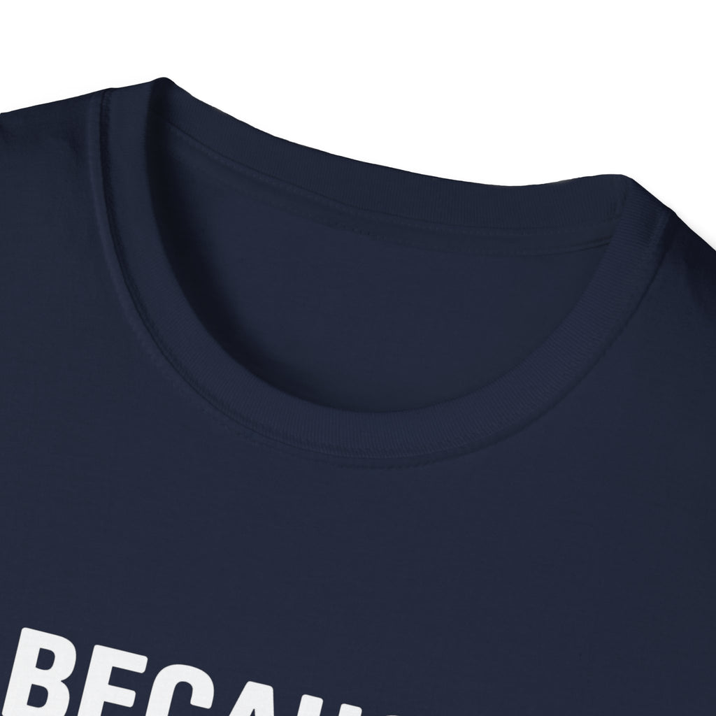 Because I'm Alan That's Why Unisex T-Shirt