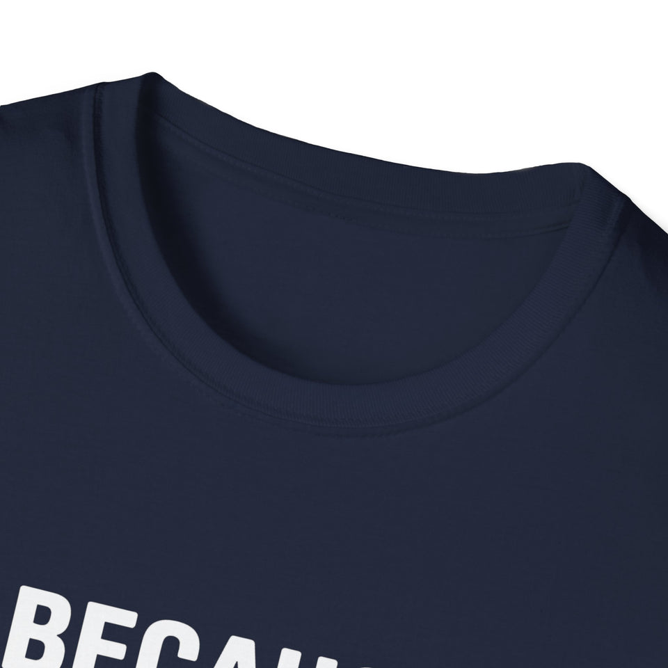 Because I'm Alan That's Why Unisex T-Shirt