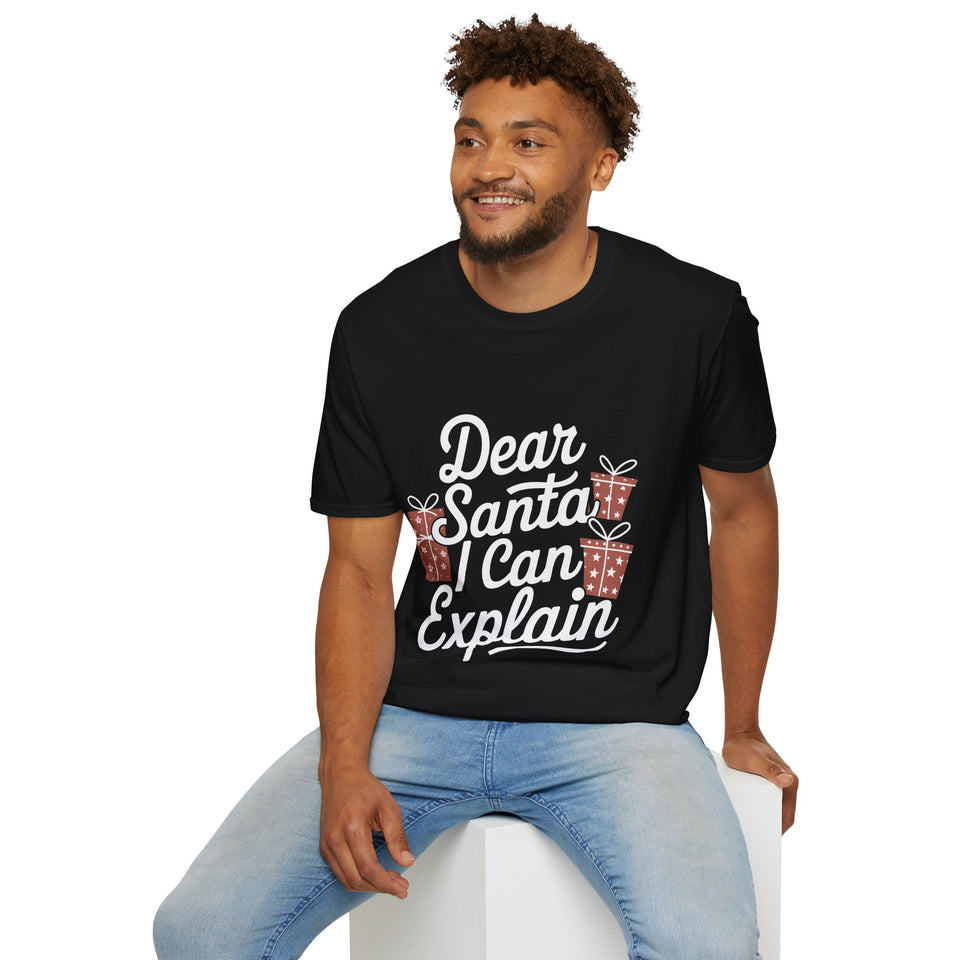 Dear Santa I Can Explain Ugly Christmas Shirt | Xmas Christmas Presents Unisex T-Shirt