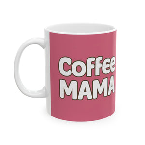 Coffee Mama Mug | Mom Gift | Mother Coffee Mug | Mom Gift Ideas Mug 11oz 2 Coffee Mama Mug | Mom Gift | Mother Coffee Mug | Mom Gift Ideas Mug 11oz