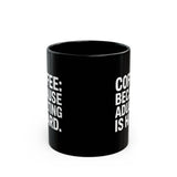 Coffee Mug - Coffee Because Adulting Is Hard Coffee - Black Coffee Mug - Coffee Because Adulting Is Hard Coffee - Black