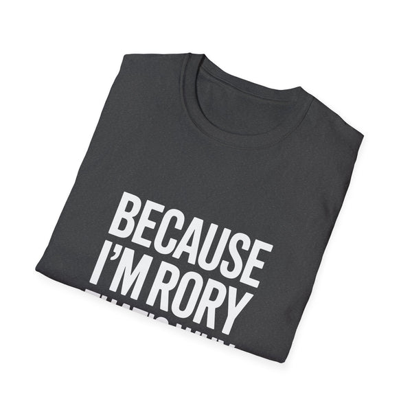 Because I'm Rory That's Why Unisex T-Shirt