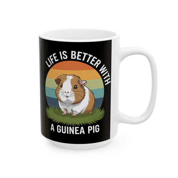 Guinea Pig Mug - Life Is Better With A Cute Guinea Pig Mug