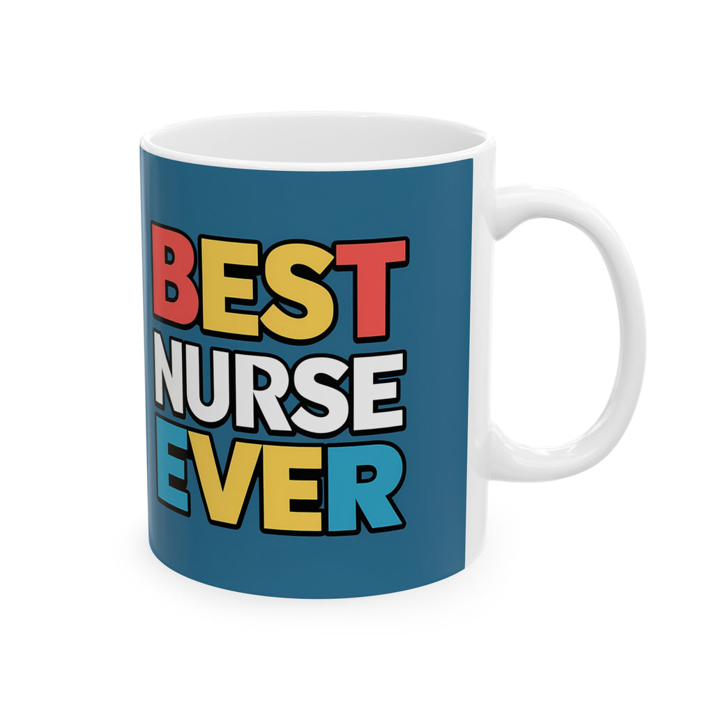 Best Nurse Ever Mug | Nurse Gift | Nurse Coffee Mug | Nurse Gift Ideas Mug 11oz