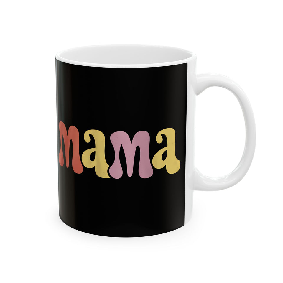 Womens Mama Mug | Birthday Mom Merchandise | Mothers Day Gifts Ceramic Mug 11oz - 4