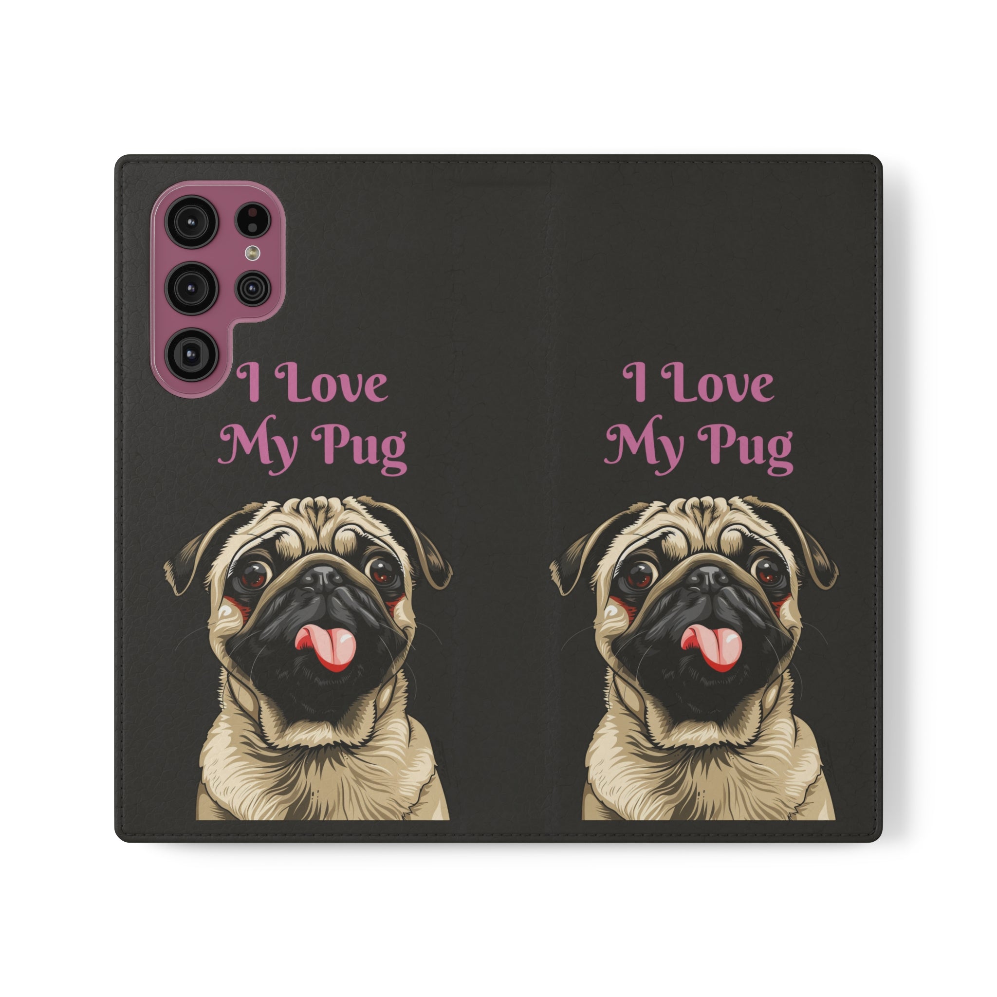Pug Phone Case | I Love My Pug Wallet Phone Case | IPhone & Samsung Galaxy Pug Flip Cases
