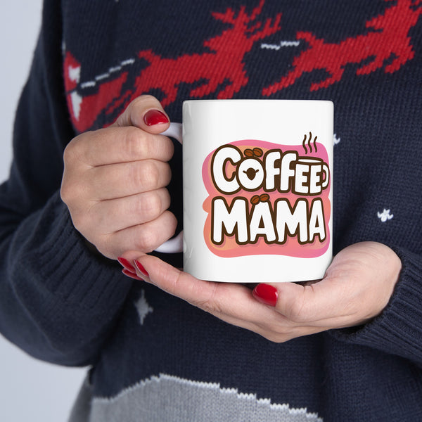Coffee Mama Mug | Mom Gift | Mother Coffee Mug | Mom Gift Ideas Mug 11oz