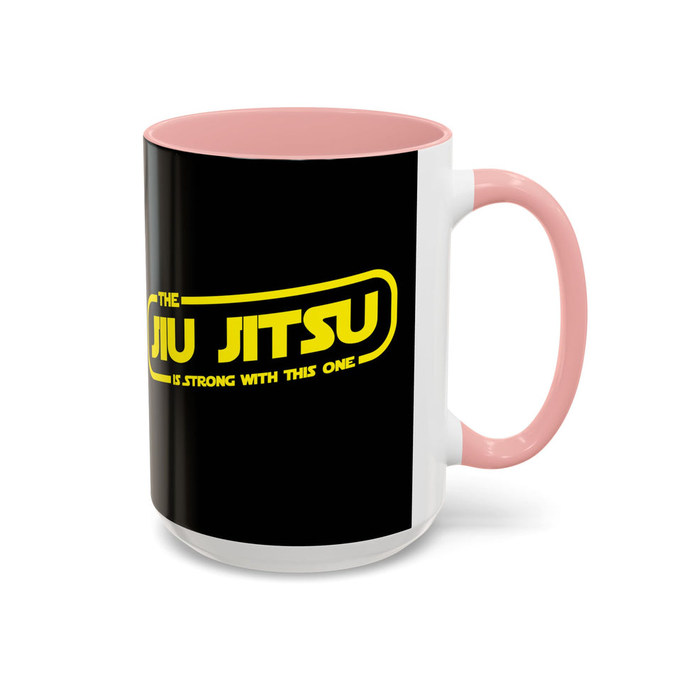 Brazilian Jiu Jitsu The Jiu Jitsu Is Strong With This One | BJJ Accent Coffee Mug