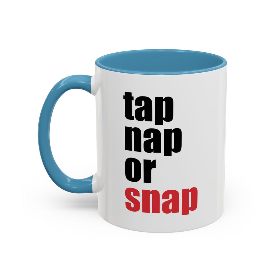 Brazilian Jiu Jitsu Tap Nap Or Snap | BJJ Accent Coffee Mug