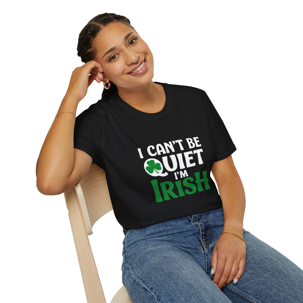 Irish Pride Unisex T-Shirt - I Can't Be Quiet I'm Irish 2 Ireland Shirt
