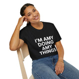 I'm Amy Doing Amy Things Gift T-Shirt I'm Amy Doing Amy Things Gift T-Shirt