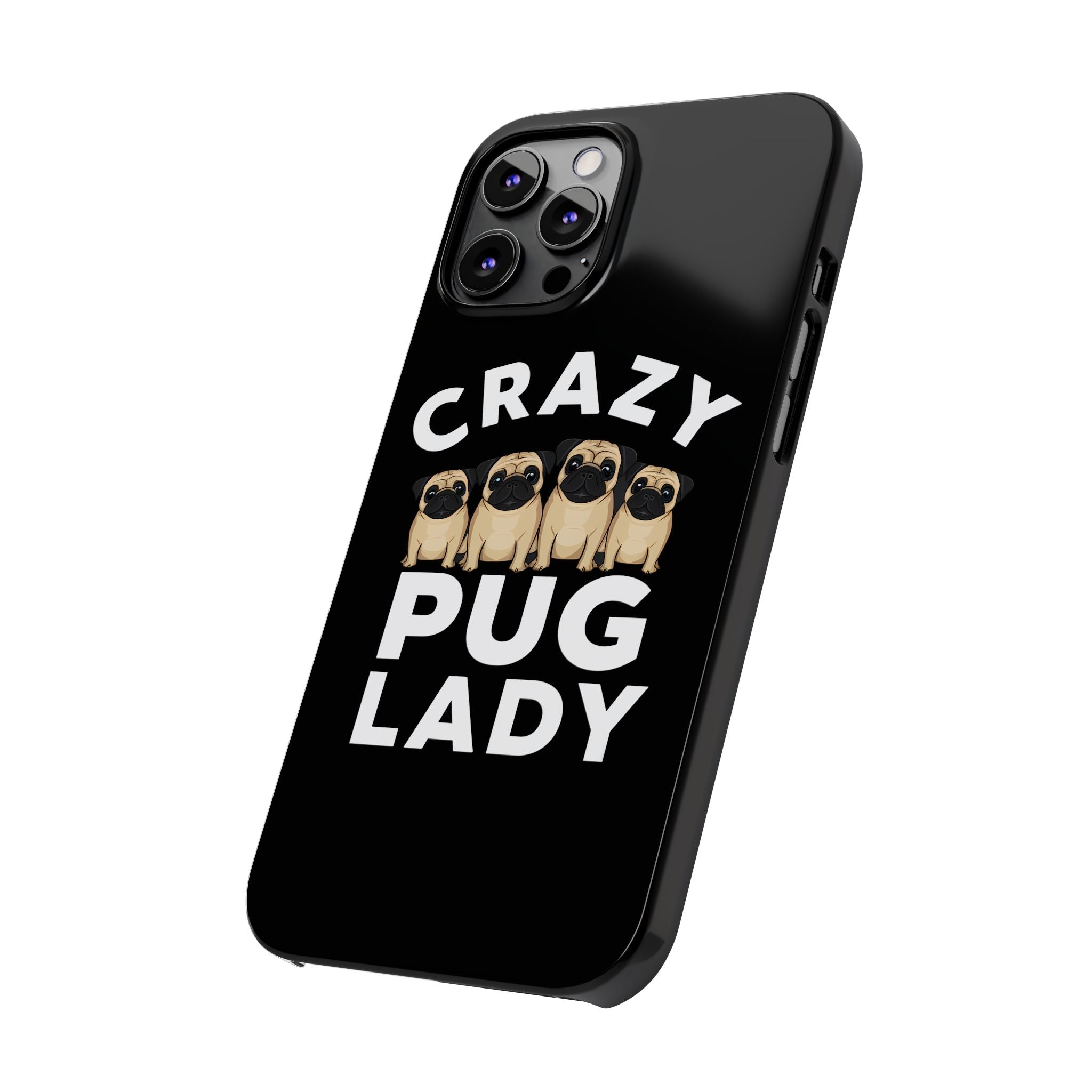 Premium Crazy Pug Lady iPhone Case | Cute Pug Gifts Slim Phone Cases