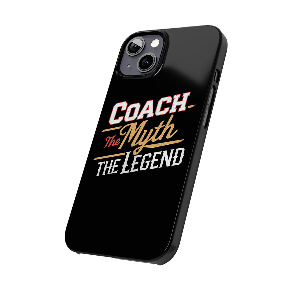 Coach The Myth The Legend Slim iPhone Cases | Cool Coach Gift iPhone Case