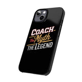 Coach The Myth The Legend Slim iPhone Cases | Cool Coach Gift iPhone Case Coach The Myth The Legend Slim iPhone Cases | Cool Coach Gift iPhone Case