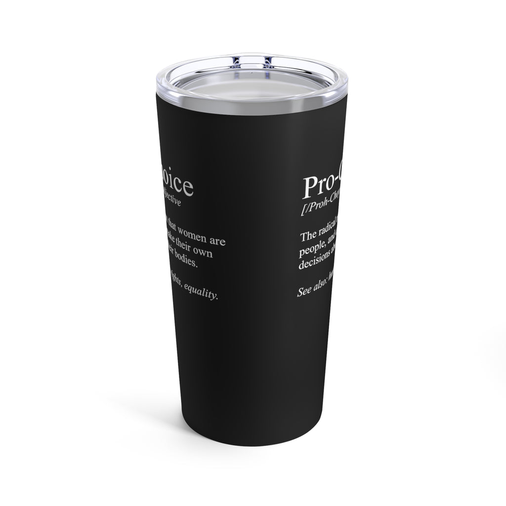 Pro Choice Mug | Pro Choice Gift Tumbler Definition 20oz