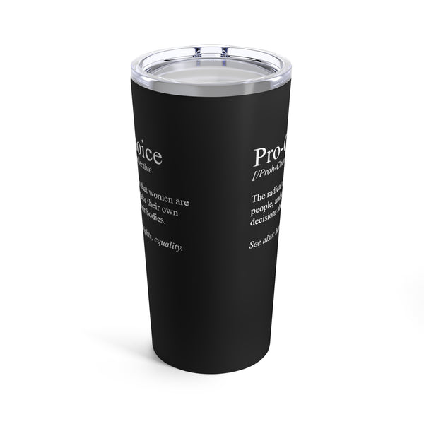 Pro Choice Mug | Pro Choice Gift Tumbler Definition 20oz