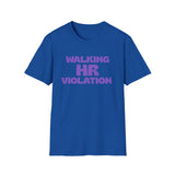 Walking HR Violation T-Shirt — Funny Workplace Humor Tee Walking HR Violation T-Shirt — Funny Workplace Humor Tee