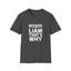 Because I'm Liam That's Why Unisex T-Shirt