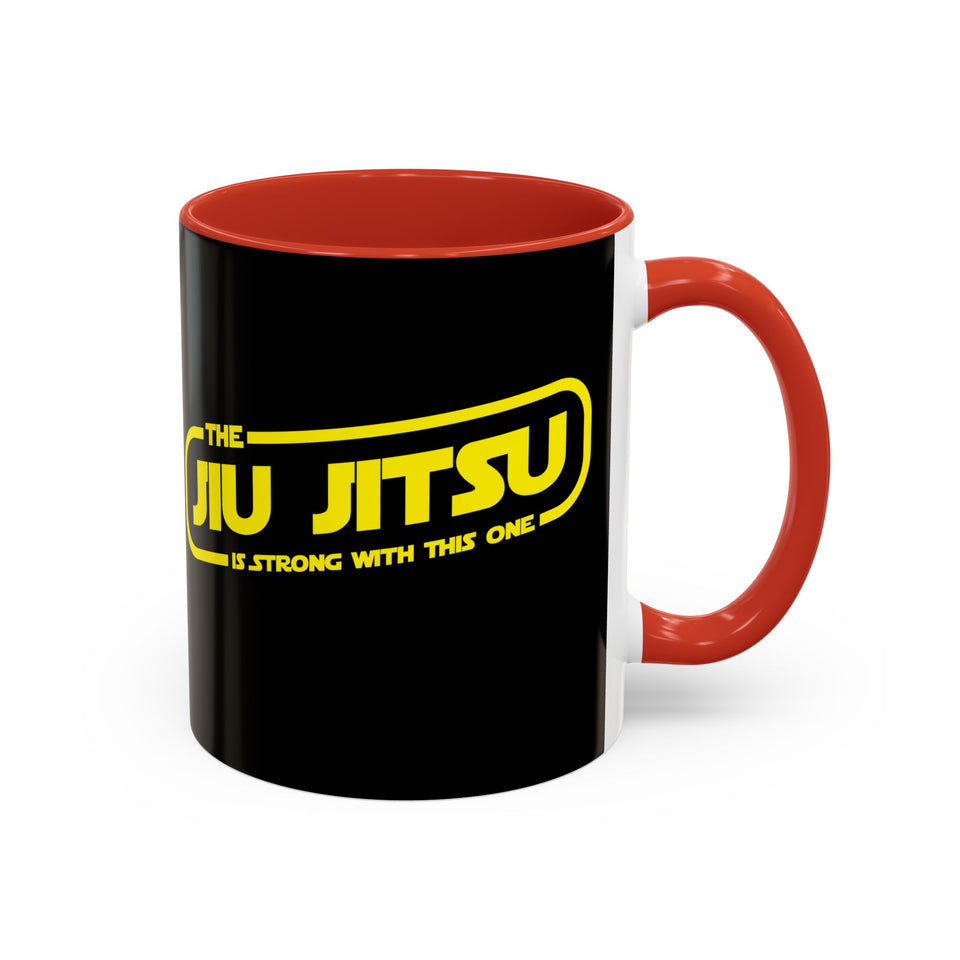 Brazilian Jiu Jitsu The Jiu Jitsu Is Strong With This One | BJJ Accent Coffee Mug
